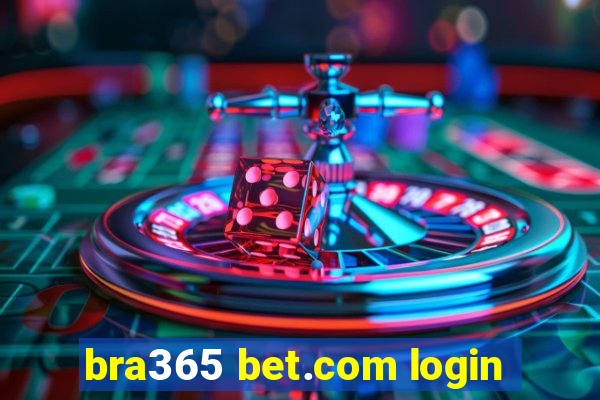 bra365 bet.com login